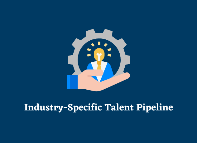 Industry-Specific Talent Pipeline