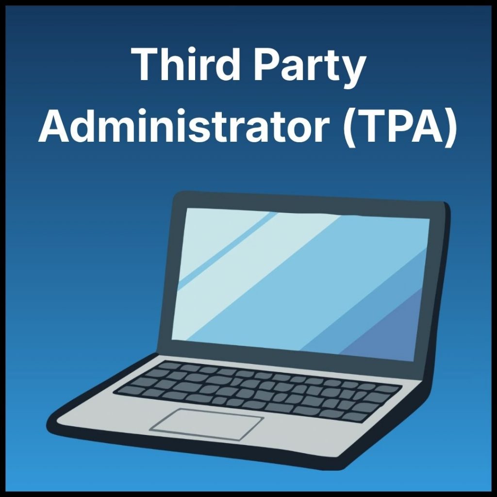 A square icon labeled "Third Party Administrator (TPA), a graphic laptop is beneath the text.