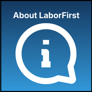 A square icon that says "About LaborFirst" with an information graphic beneath the text. This links to an About LaborFirst page.